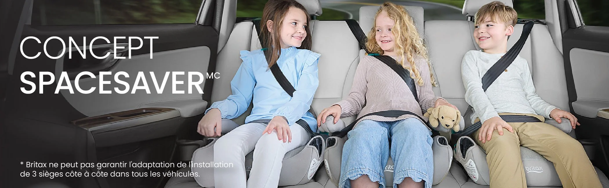 Concept SpaceSaver. Britax ne peut pas garantir l’adaptation de 3 sièges côte à côte dans tous les véhicules.