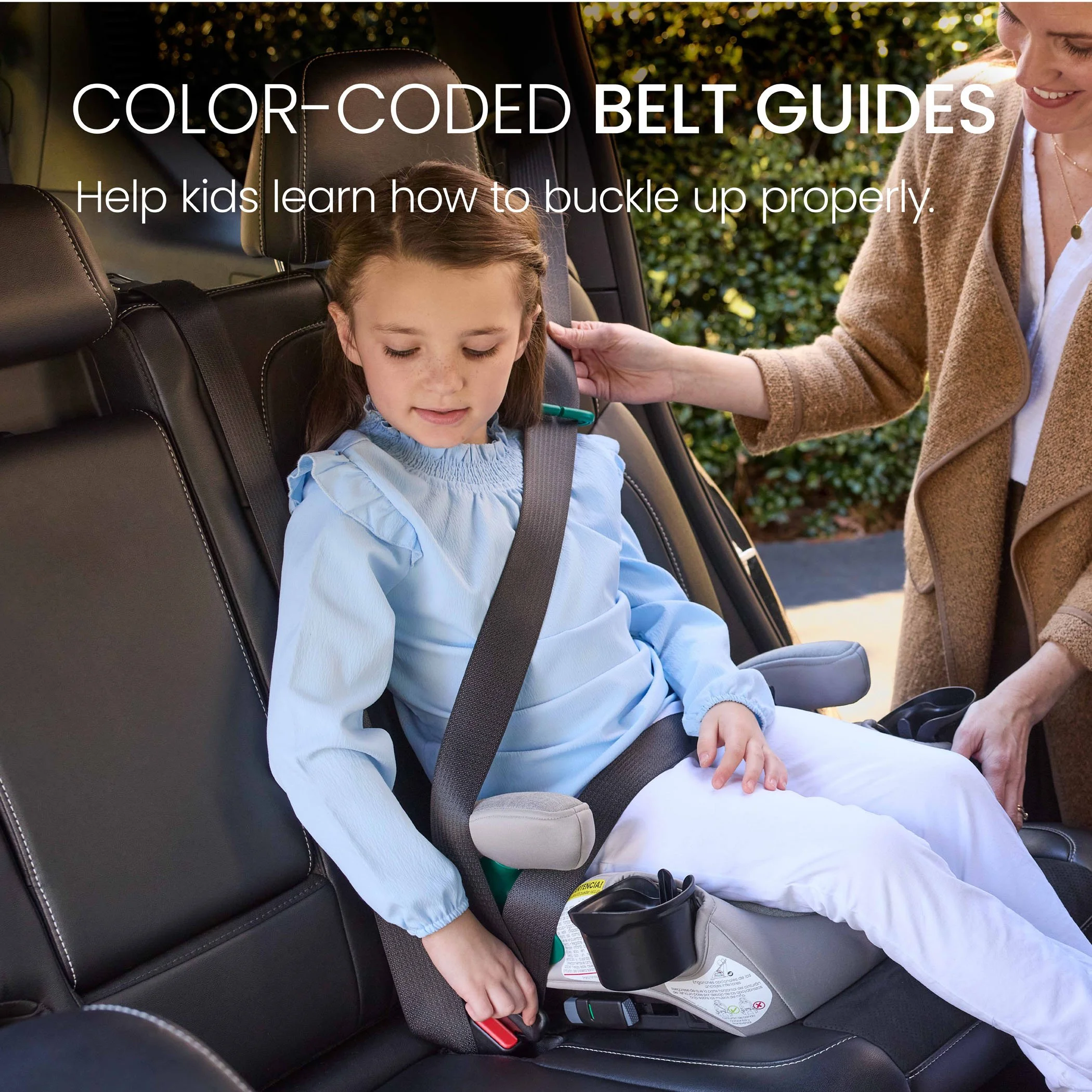 Color-coded belt guides. Help kids learn how to buckle up properly. 
