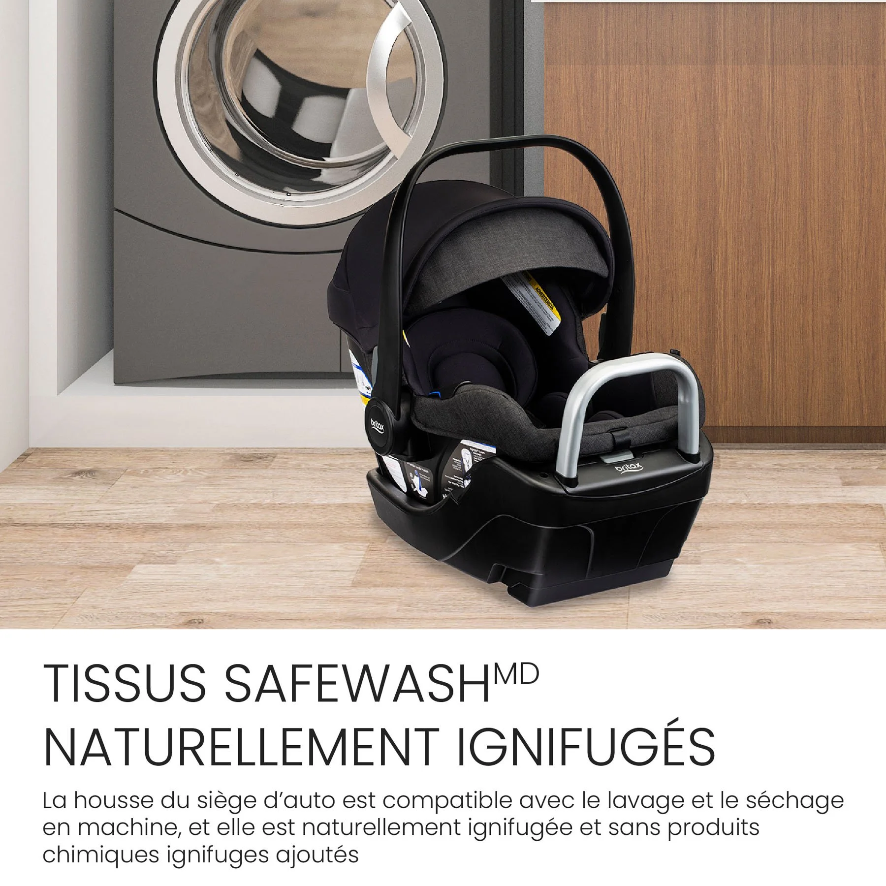 La housse du siège d’auto est compatible avec le lavage et le séchage en machine. 