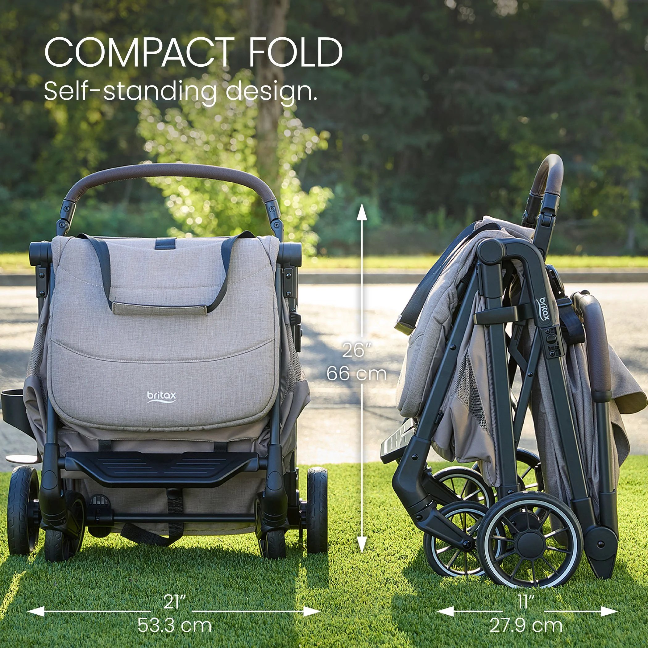 Compact fold. Self-standing design. Folded stroller dimensions. 21 inches wide, 26.5 inches tall, 10 inches long. 