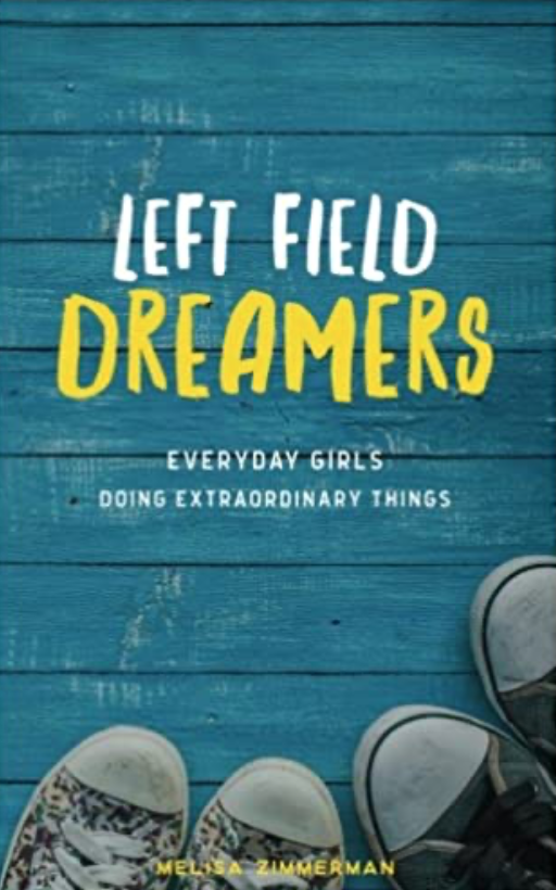 Left Field Dreamers by Melisa Zimmerman