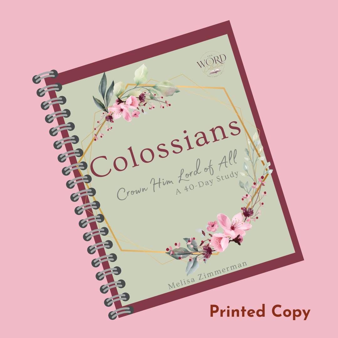 Colossians ~ Crown Him Lord of All 40-Day Bible Study