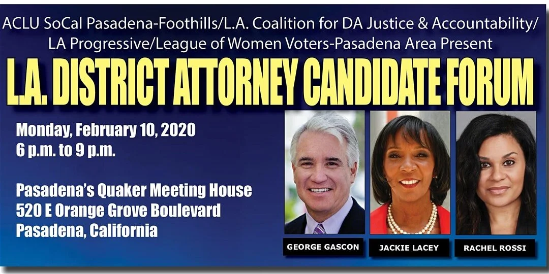 LA District Attorney Candidate Forum (ACLU SoCal-Pasadena-Foothills)