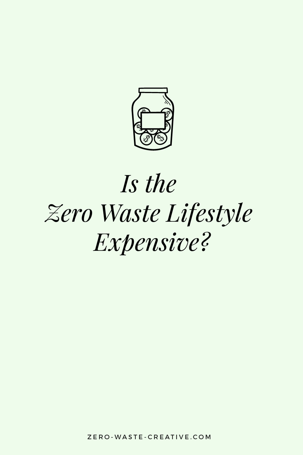 Is the zero waste lifestyle expensive