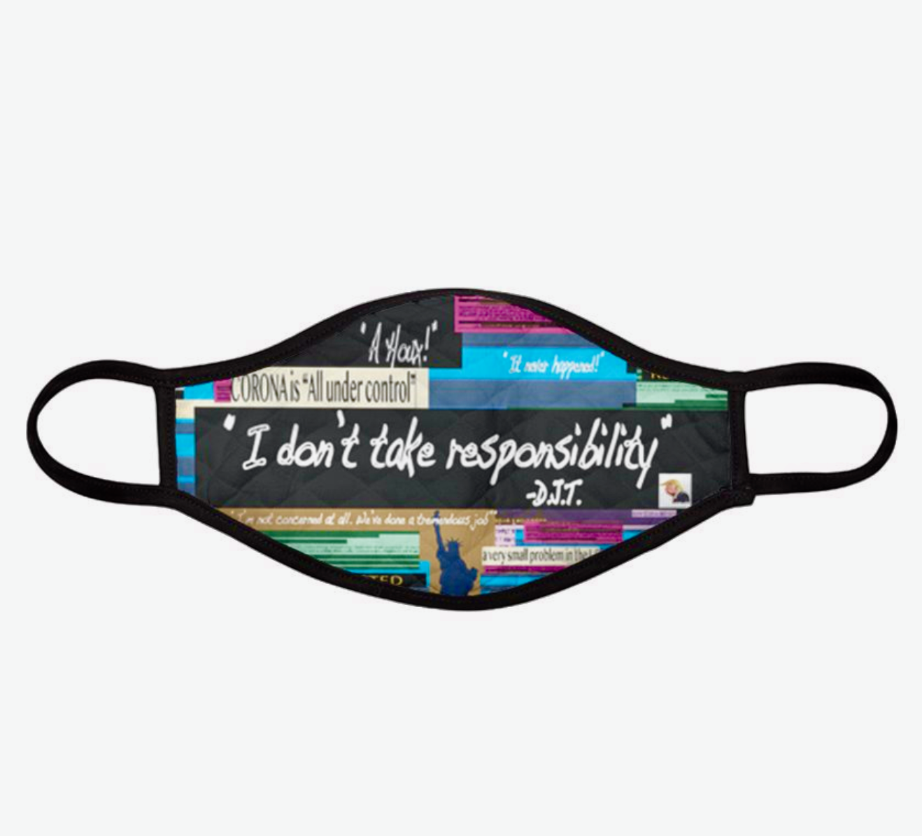 "I Don't Take Responsibility!"  Really?  Get this mask now with Free Shipping! 
