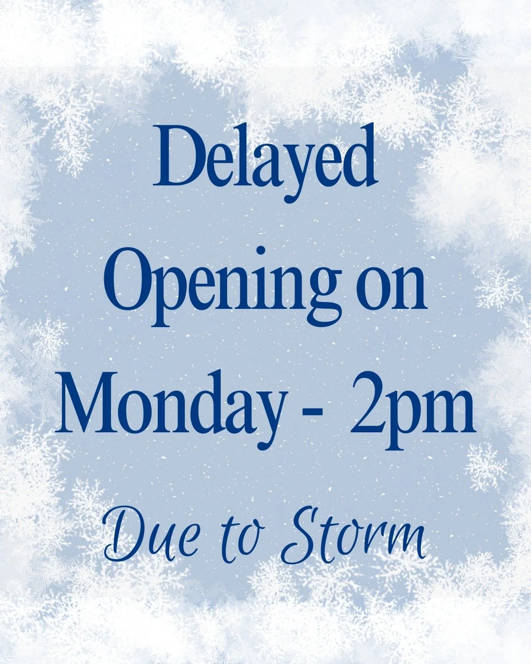 We're opening at 2pm tomorrow, 1/26.  Stay warm!