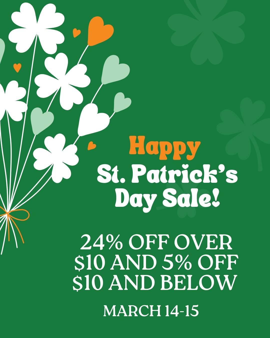 Stop in and SAVE! 🍀 Today and tomorrow!