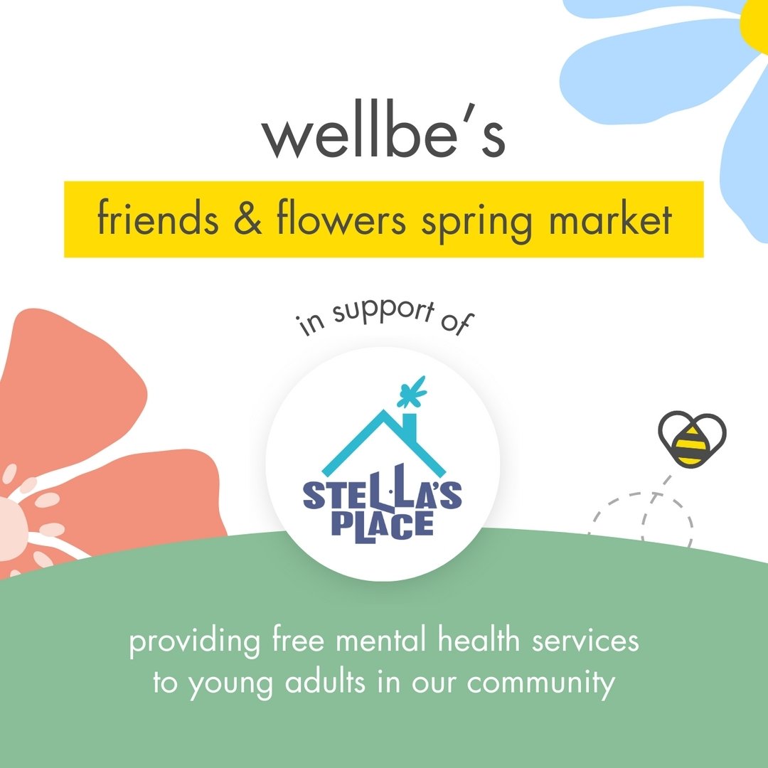our wellbe friends &amp; flowers spring market is almost here &amp; today we want to share our love of the organization that you'll be supporting when you stop by, @stellasplace.ca 💛 this organization is incredibly important in our toronto community