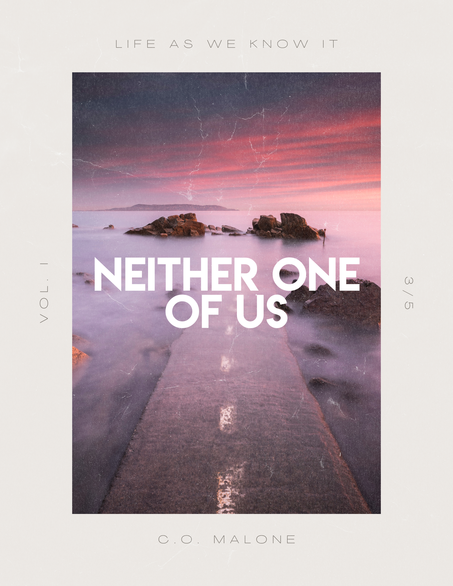 Neither One Of Us: Life As We Know It