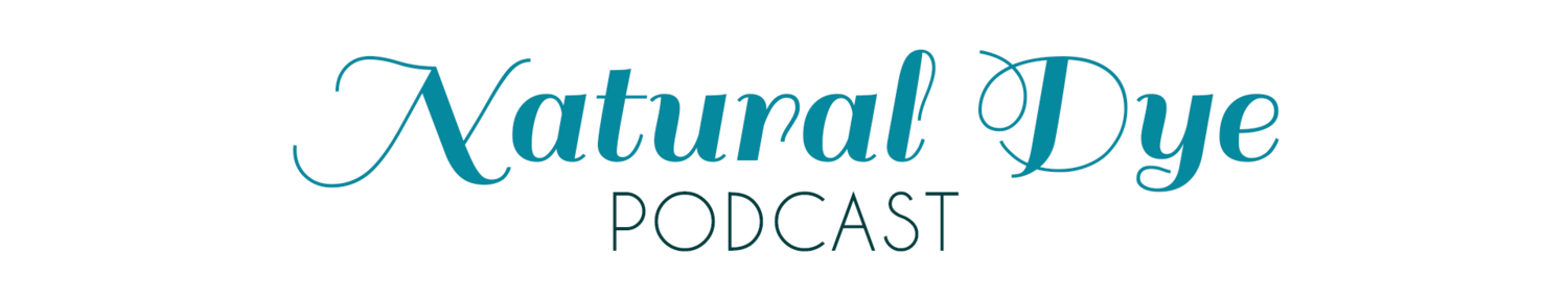 Natural Dye Podcast