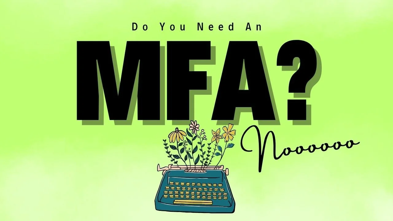 Do I Need an MFA to Get Published?