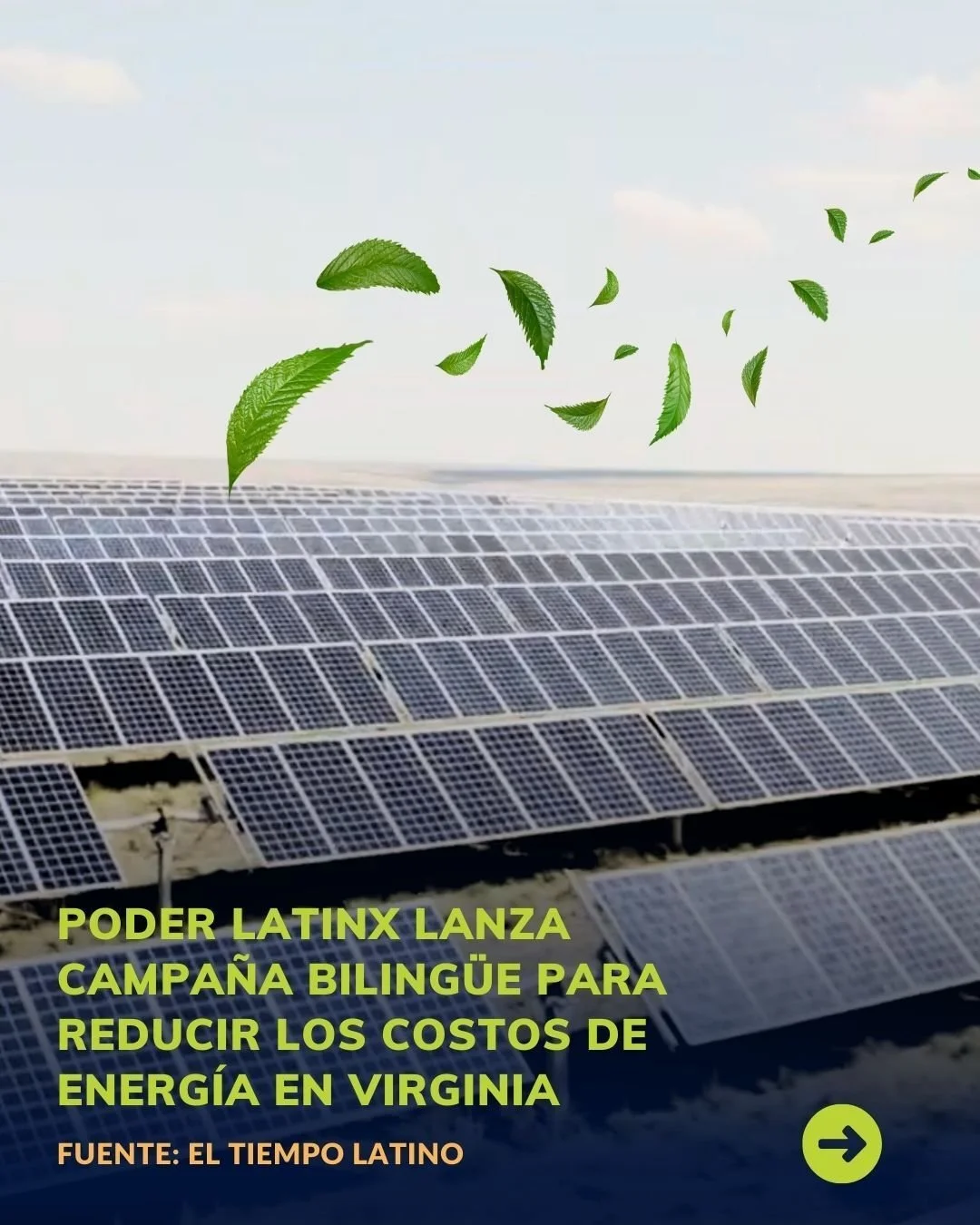 Poder Latinx lanz&oacute; una campa&ntilde;a biling&uuml;e en Virginia para educar y movilizar a la comunidad en la lucha por costos de energ&iacute;a m&aacute;s accesibles y una transici&oacute;n justa hacia energ&iacute;a limpia. Esta iniciativa bu