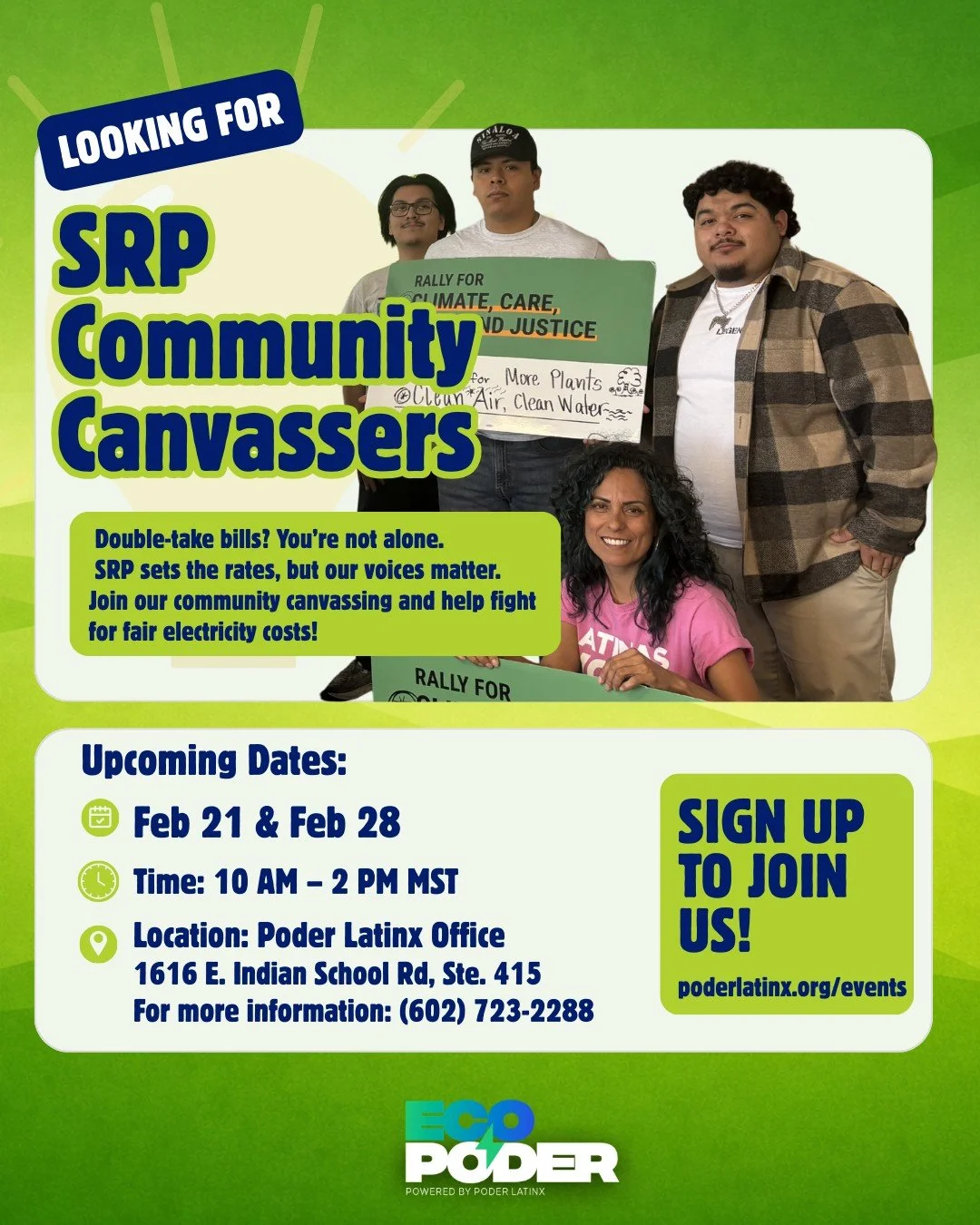 Calling all Arizonans!🌵 
Double-take bills? You&rsquo;re not alone. 
SRP sets the rates, but our voices matter.
Join our community canvassing and help fight for fair electricity costs! 
poderlatinx.org/events to sign up! 

&iexcl;Atenci&oacute;n, ar