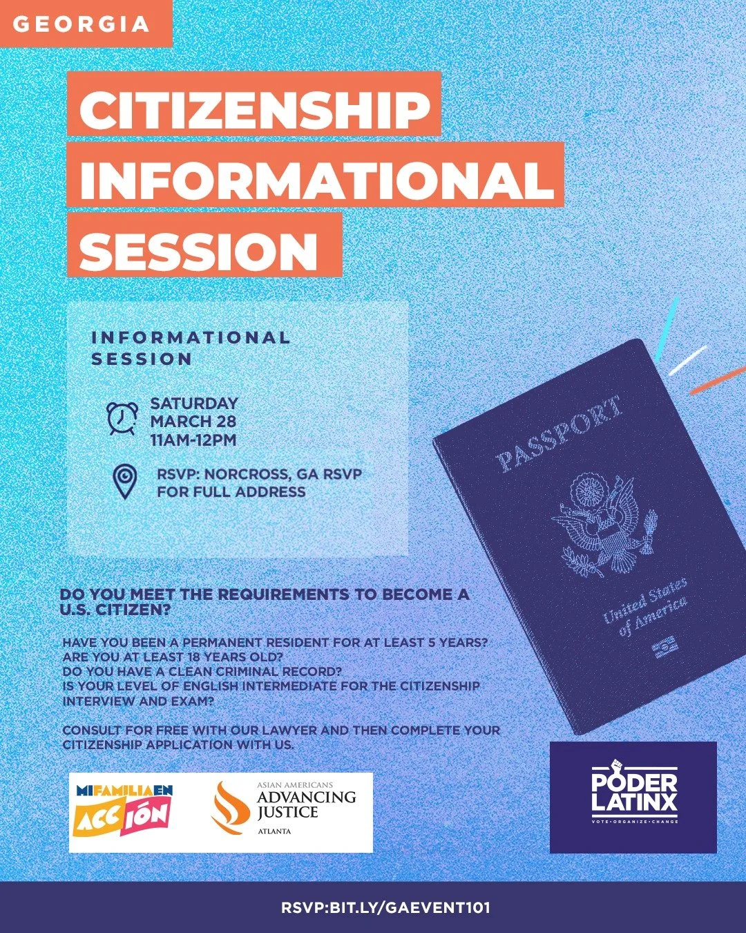 Poder Latinx, Mi Familia en Acci&oacute;n, and Asian American Advancing Justice are hosting a Citizenship Info Session &amp; Workshop 🇺🇸 Learn about the process of becoming a U.S. citizen and get your questions answered.  bit.ly/GAEvent101 

Poder 