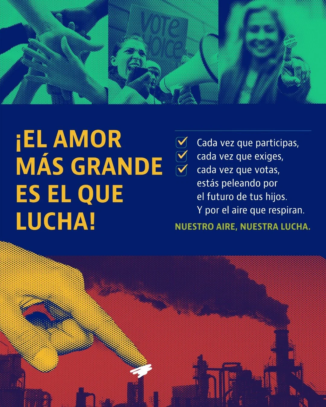 El amor m&aacute;s grande es el que lucha. 

Cada vez que participamos, exigimos y alzamos la voz, estamos luchando por algo m&aacute;s grande: el derecho de nuestros hijos a respirar aire limpio y vivir un futuro m&aacute;s seguro y saludable.

Hoy 