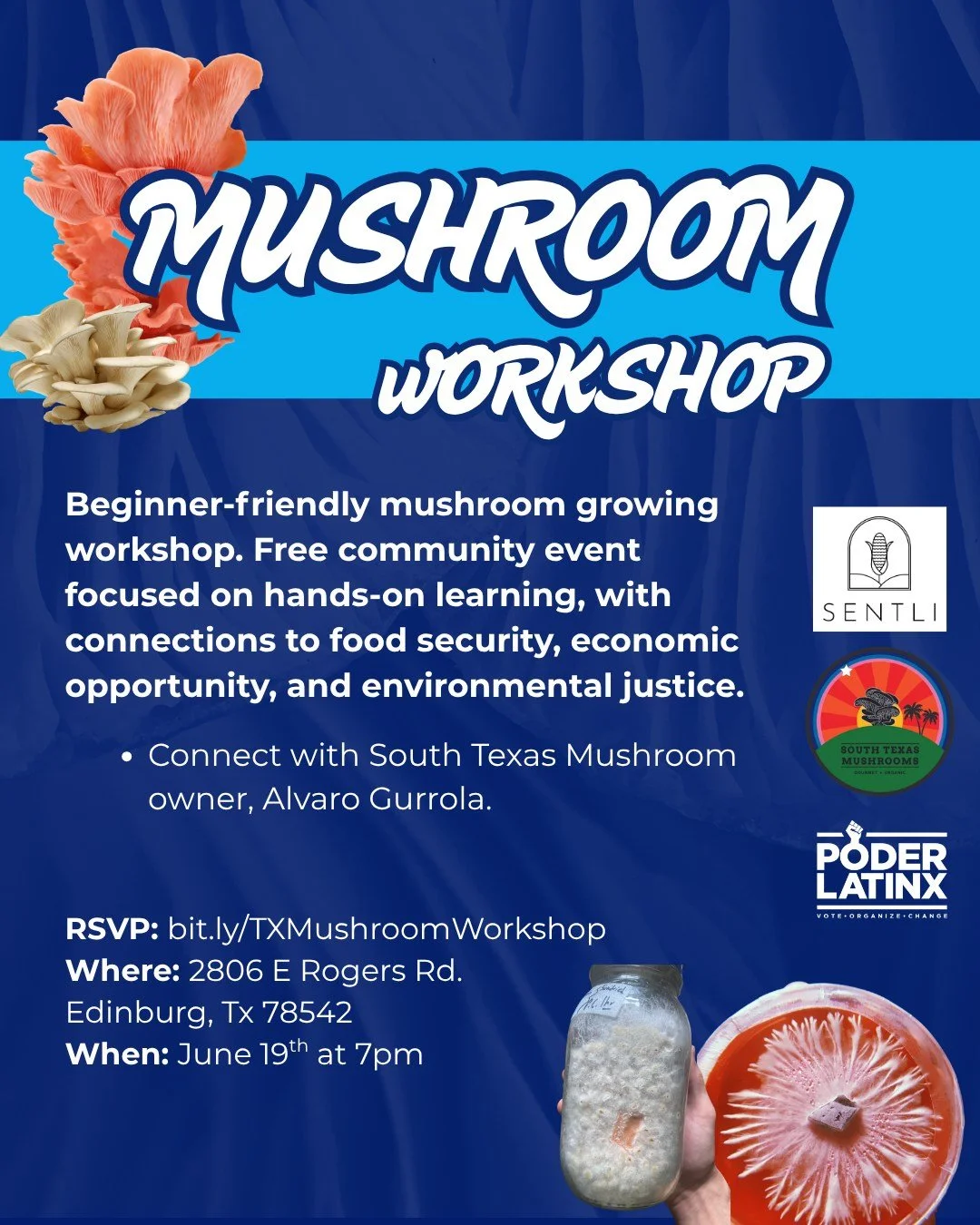 🍄 Grow your knowledge and connect with your community!

Join Poder Latinx, Sentli Center, and South Texas Mushrooms for a free, hands-on Mushroom Workshop led by local expert &Aacute;lvaro Gurrola. Learn mushroom cultivation techniques, explore sust