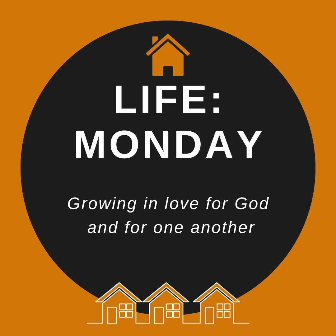 Life Group | Monday