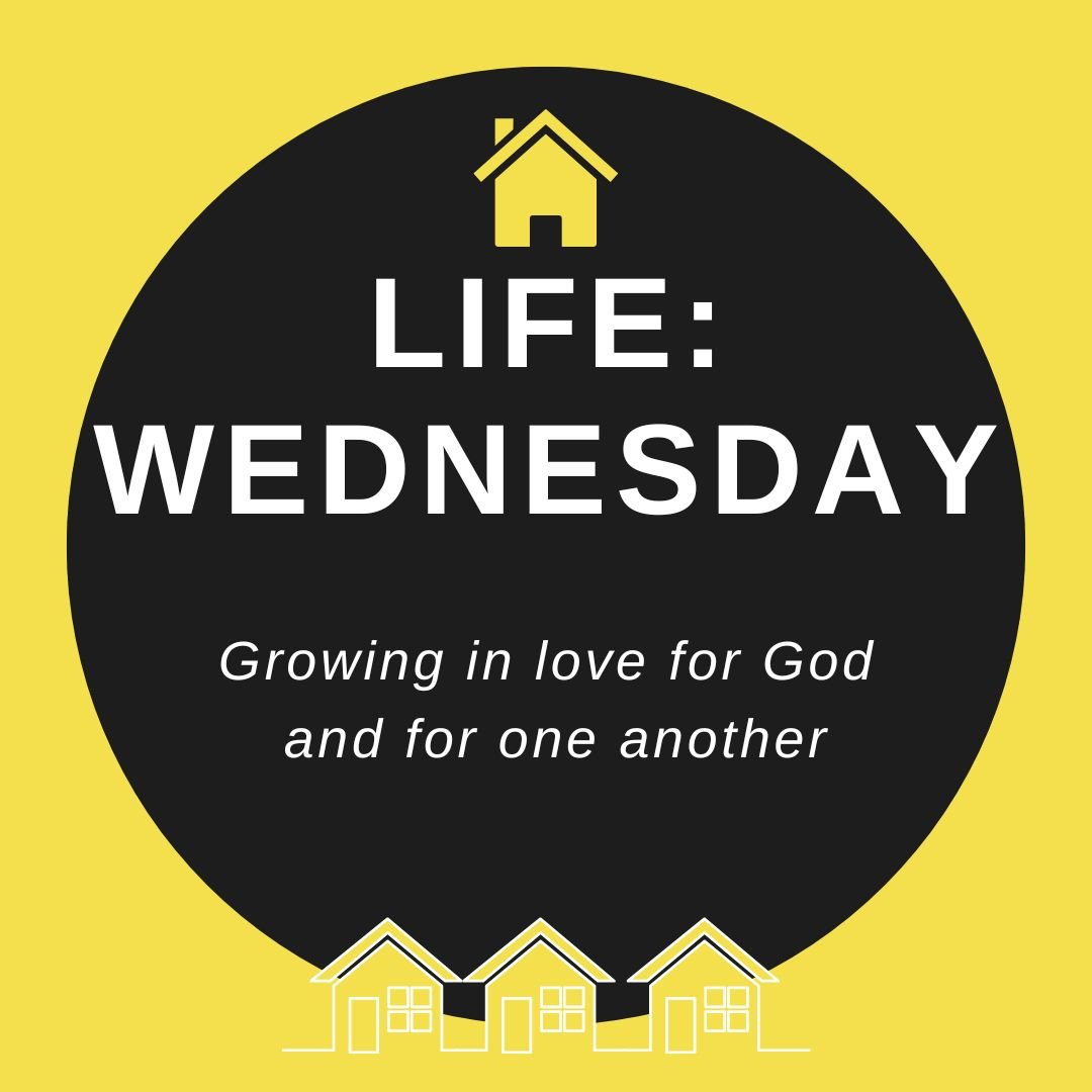 Life Group | Wednesday