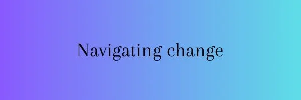 Navigating the waves of change: Thriving in uncertainty