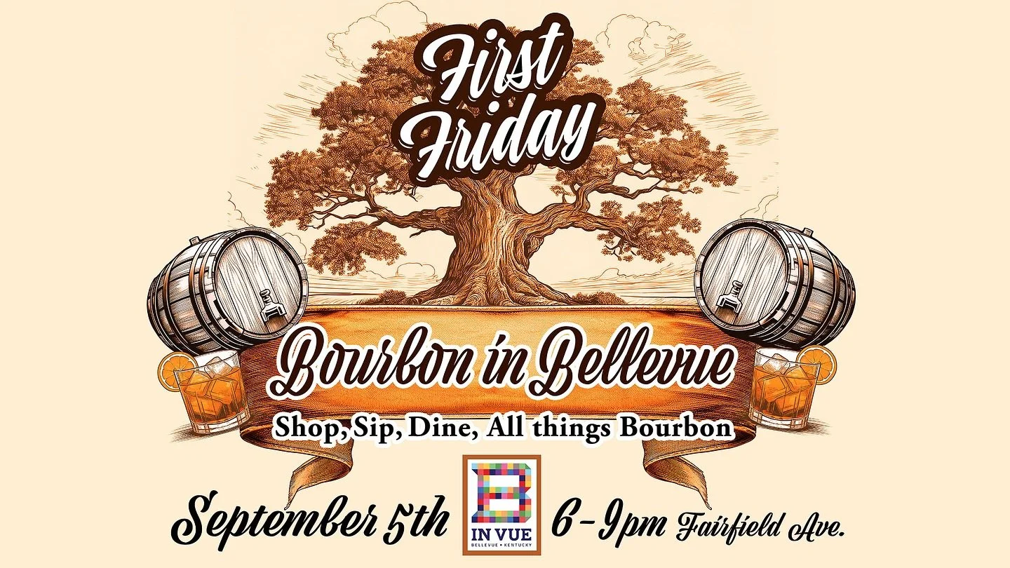 Bourbon In VUE! First Friday in Downtown Historic Bellevue! 