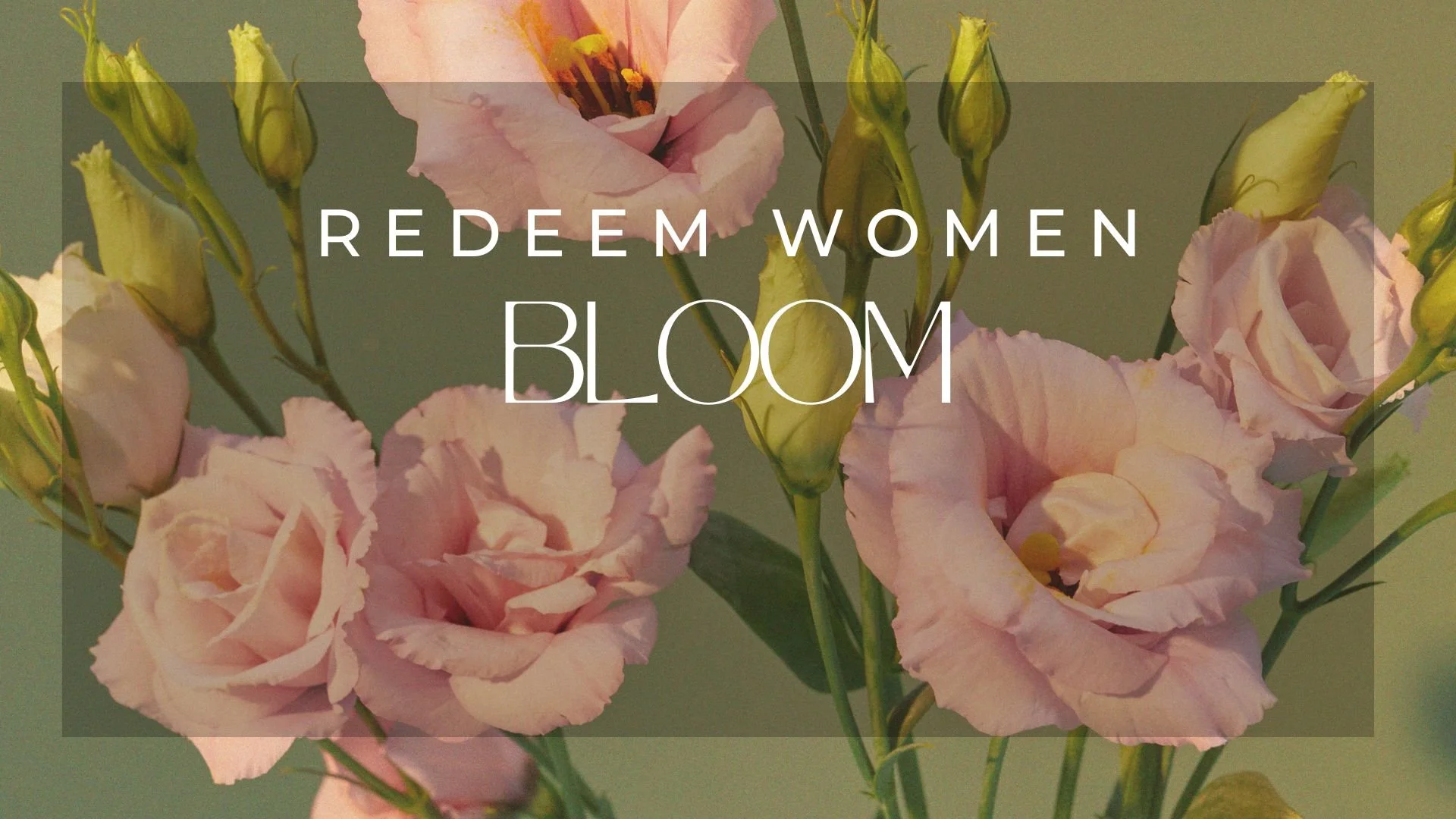 Redeem Women's Event - BLOOM