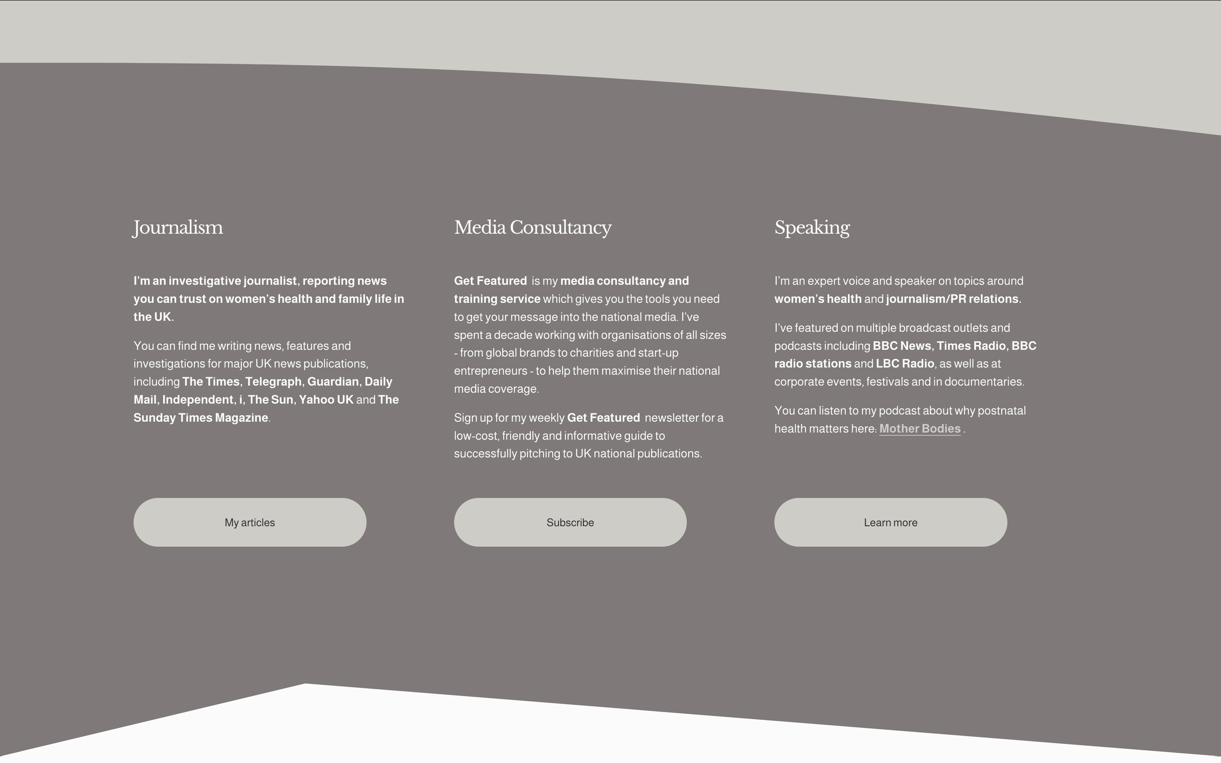 Webpage with three sections titled Journalism, Media Consultancy, and Speaking, featuring text about each topic and buttons labeled 'My articles,' 'Subscribe,' and 'Learn more'.