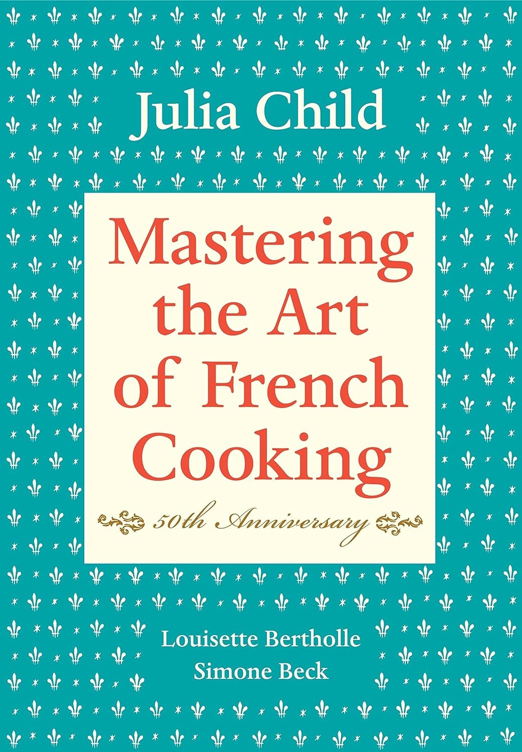 must have Julia Child cookbook
