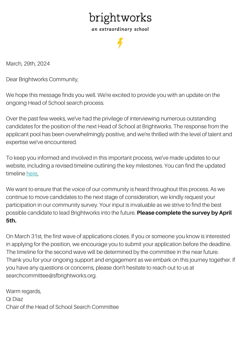 Subject Update on Head of School Search Process Dear Brightworks Community, We hope this message finds you well. We're excited to provide you with an update on the ongoing Head of School search pr.png