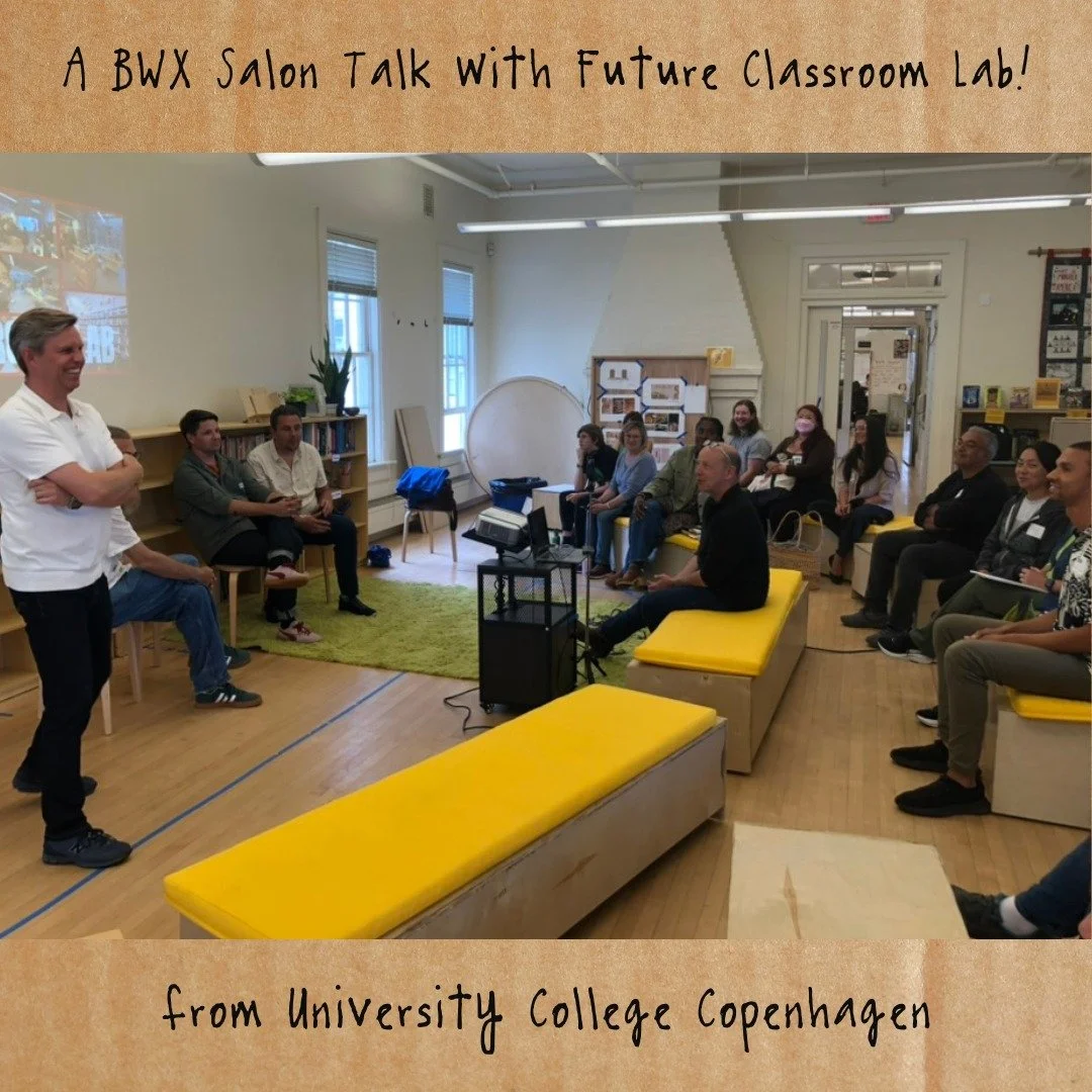 A big Thank You to our visiting friends and educational scholars from the Future Classroom Lab at University College Copenhagen! We have hosted them in the past and were thrilled to see them again on their second visit to San Francisco and Brightwork