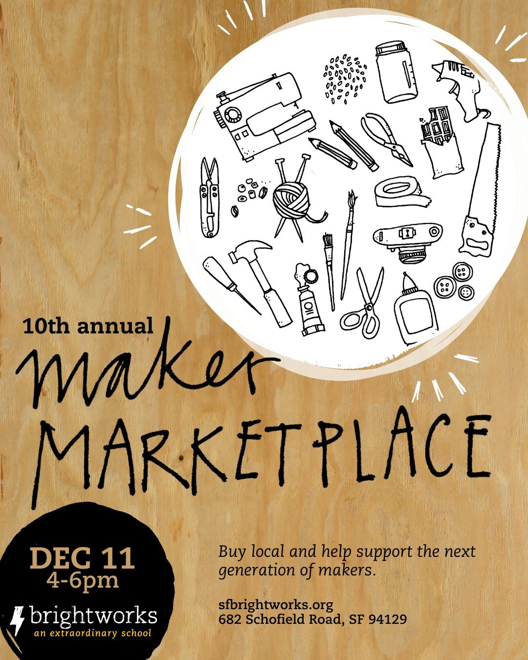 Our usually annual, much-beloved community event, Maker Marketplace, returns to Brightworks on December 11th from 4&ndash;6pm!

This festive gathering is part craft fair, part maker experience, part fundraiser, and part community celebration. Come se