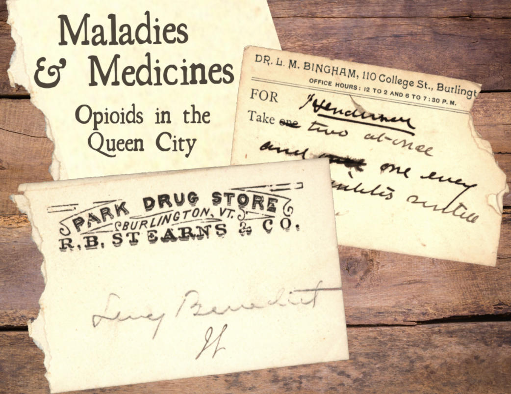Champlain College Virtual Local History Event -- Maladies and Medicines: Opioids in the Queen City.