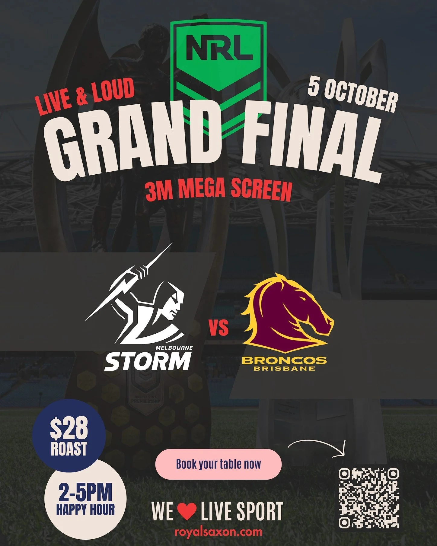 Catch the NRL Grand Final this Sunday live and loud on our 3-metre mega screen!

We&rsquo;ve got Happy Hour from 2-5pm to get things rolling, hearty Sunday Roasts coming out of the kitchen all day, and plenty of atmosphere to keep you going until we 