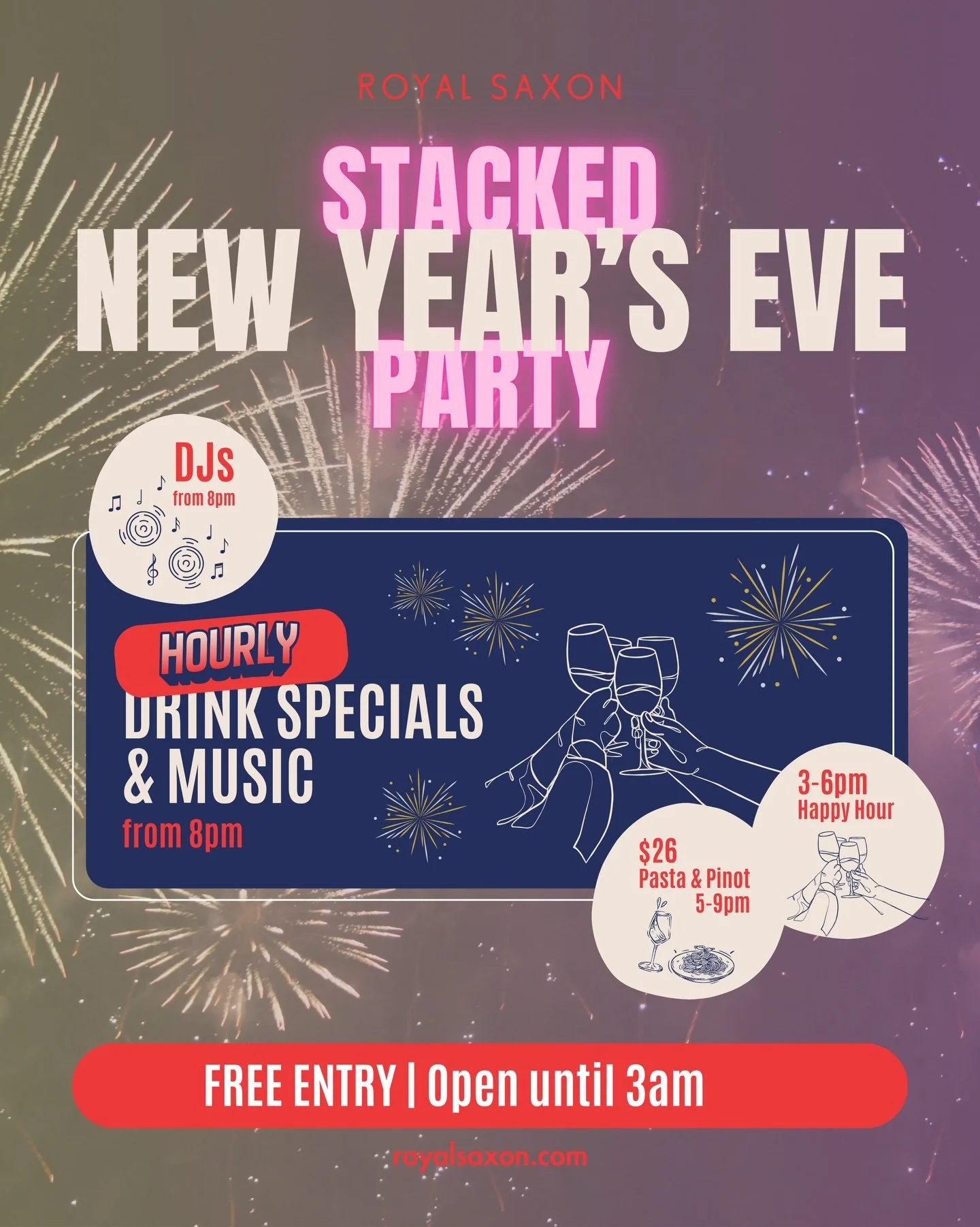 Free entry. Open until 3am. This is how New Year&rsquo;s Eve should be done!

Head to Royal Saxon for our Stacked New Year&rsquo;s Eve Party, with hourly drink specials from just $8 and DJs from 8pm dropping back-to-back themed sets. Think 90s throwb