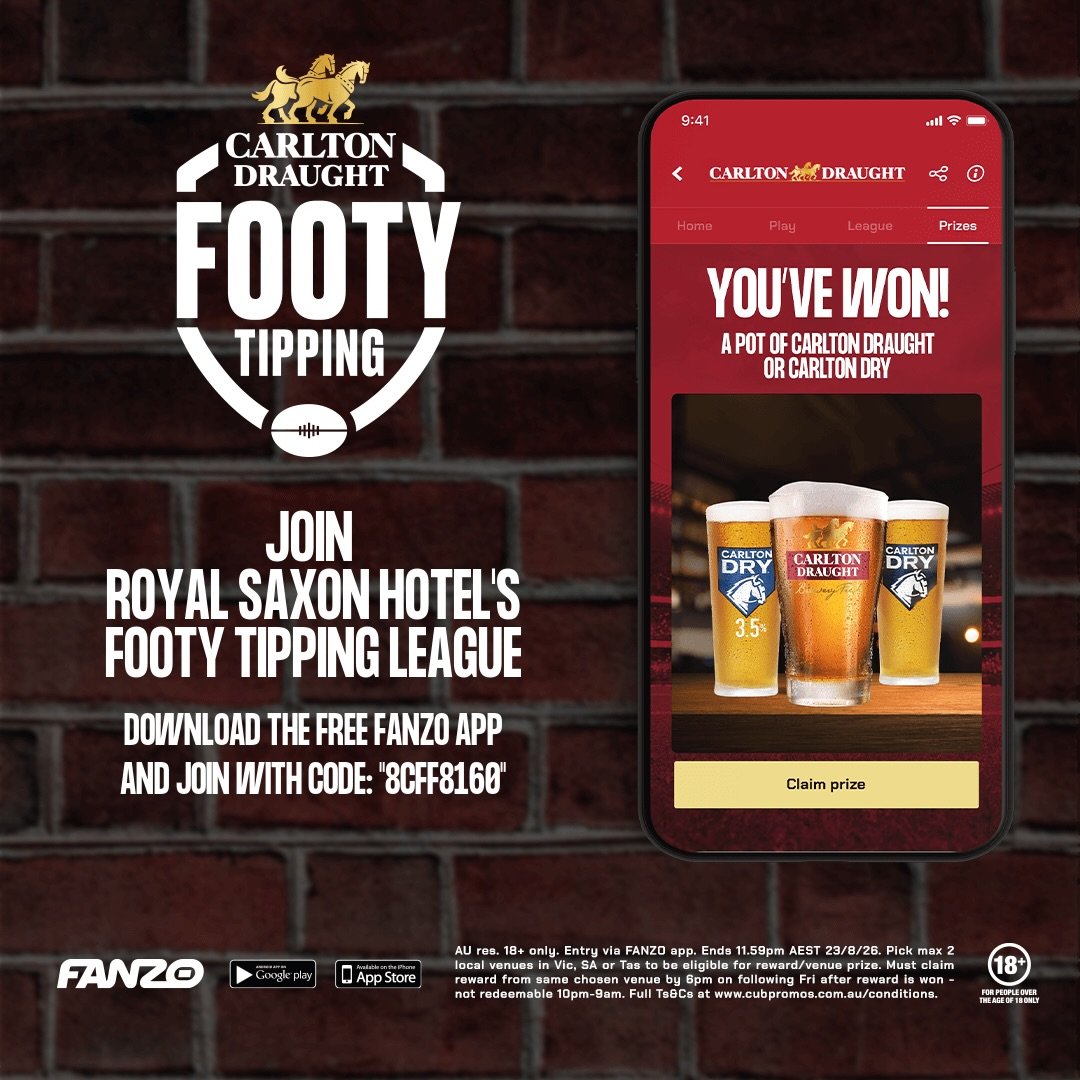 The countdown to the AFL season is on and the opening round kicks off this Thursday!

Think you know your footy? Prove it this season in our Royal Saxon Footy Tipping League. Join up with our venue code, enter your tips in venue and you&rsquo;ll win 