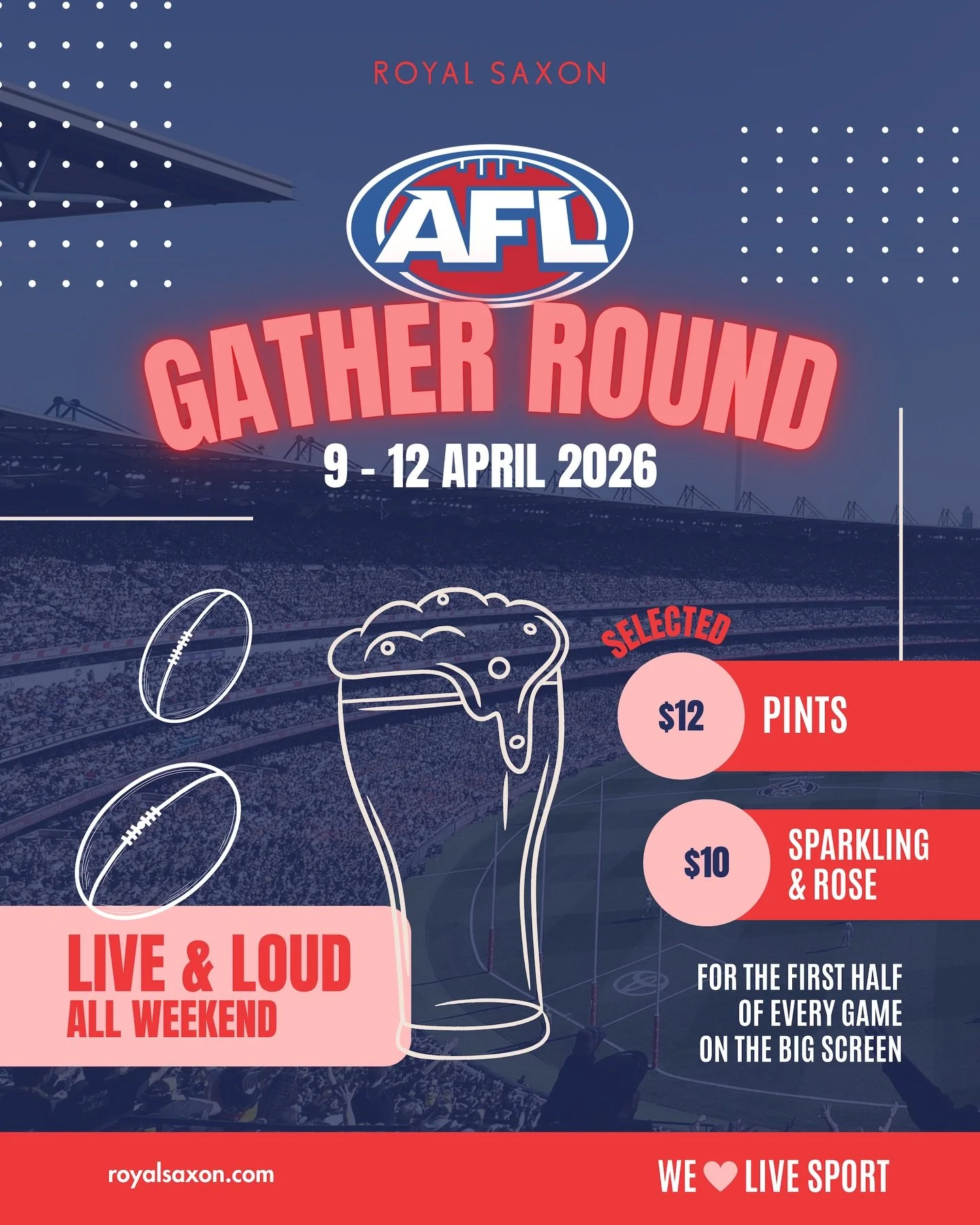 Gather Round is back from April 9-12 and we&rsquo;re bringing every moment to Royal Saxon!

With all games played interstate, make us your home base for footy live and loud all weekend, surrounded by fans. Expect big screens, big energy and a packed 
