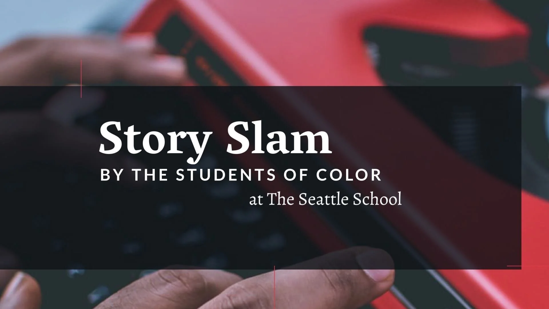 STORY SLAM by STUDENTS OF COLOR