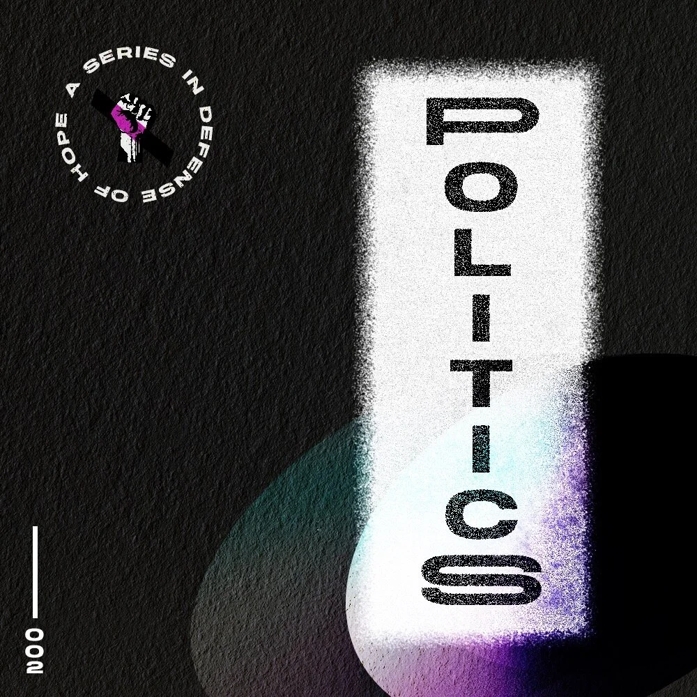 In Defense of Hope:  Politics by Maggie Hemphill