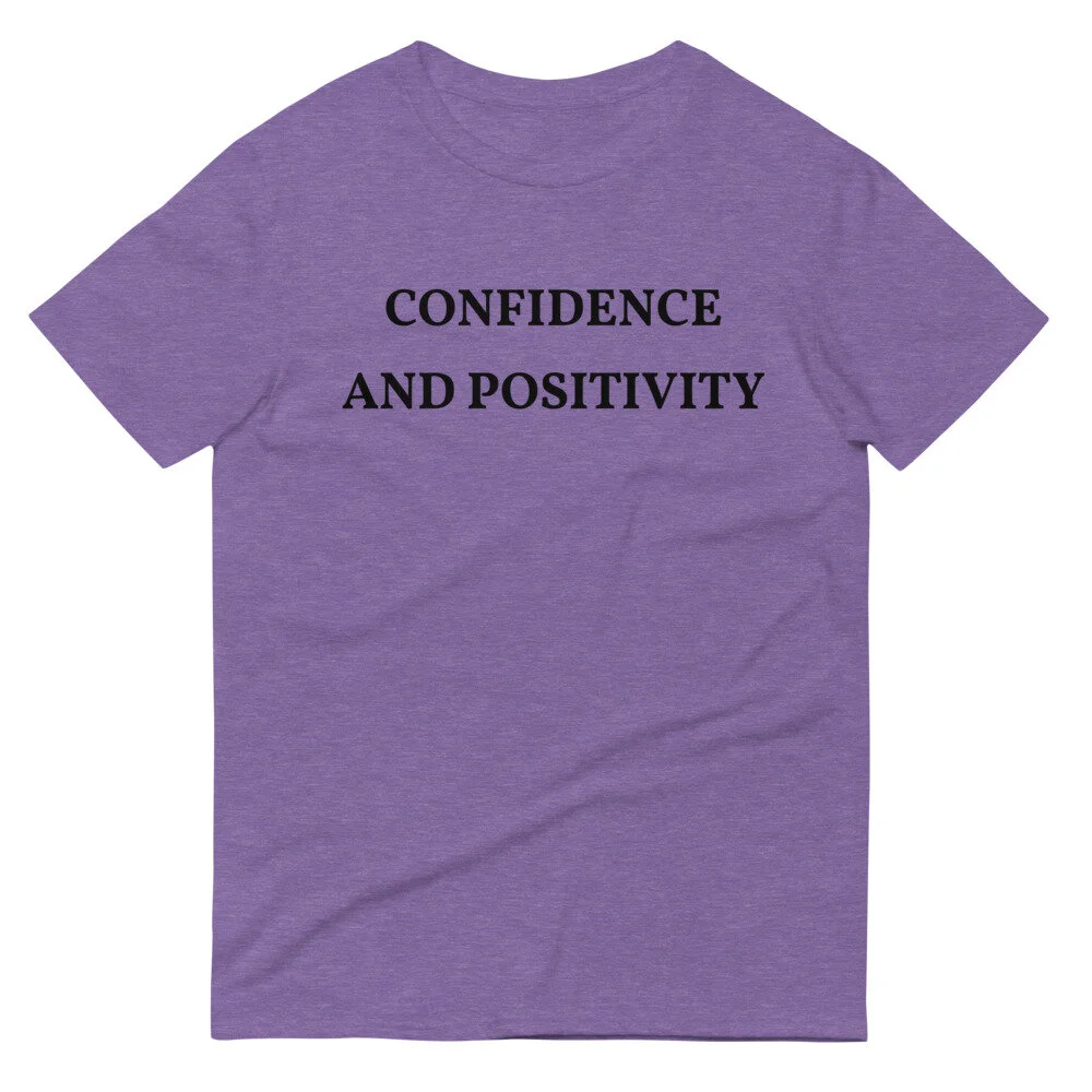 confidence and positivity tee