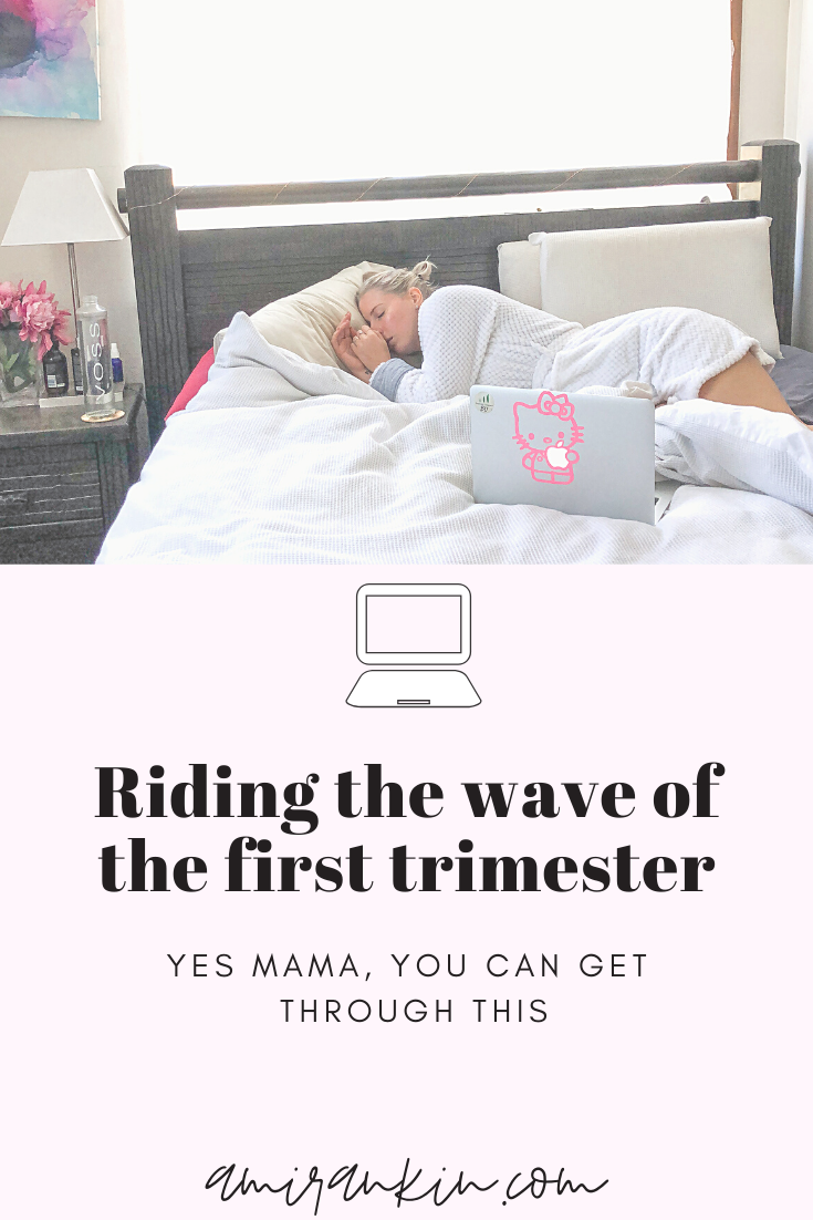 The reality of the first trimester - The things I wish someone had told me about the first 3 months of pregnancy - amirankin.com blog
