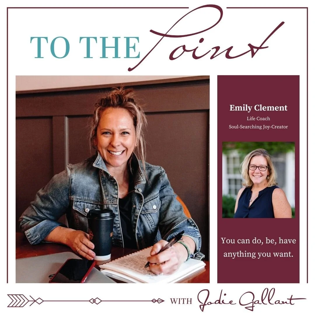 Ep. 7: You can do, be, have, anything you want with Emily Clement