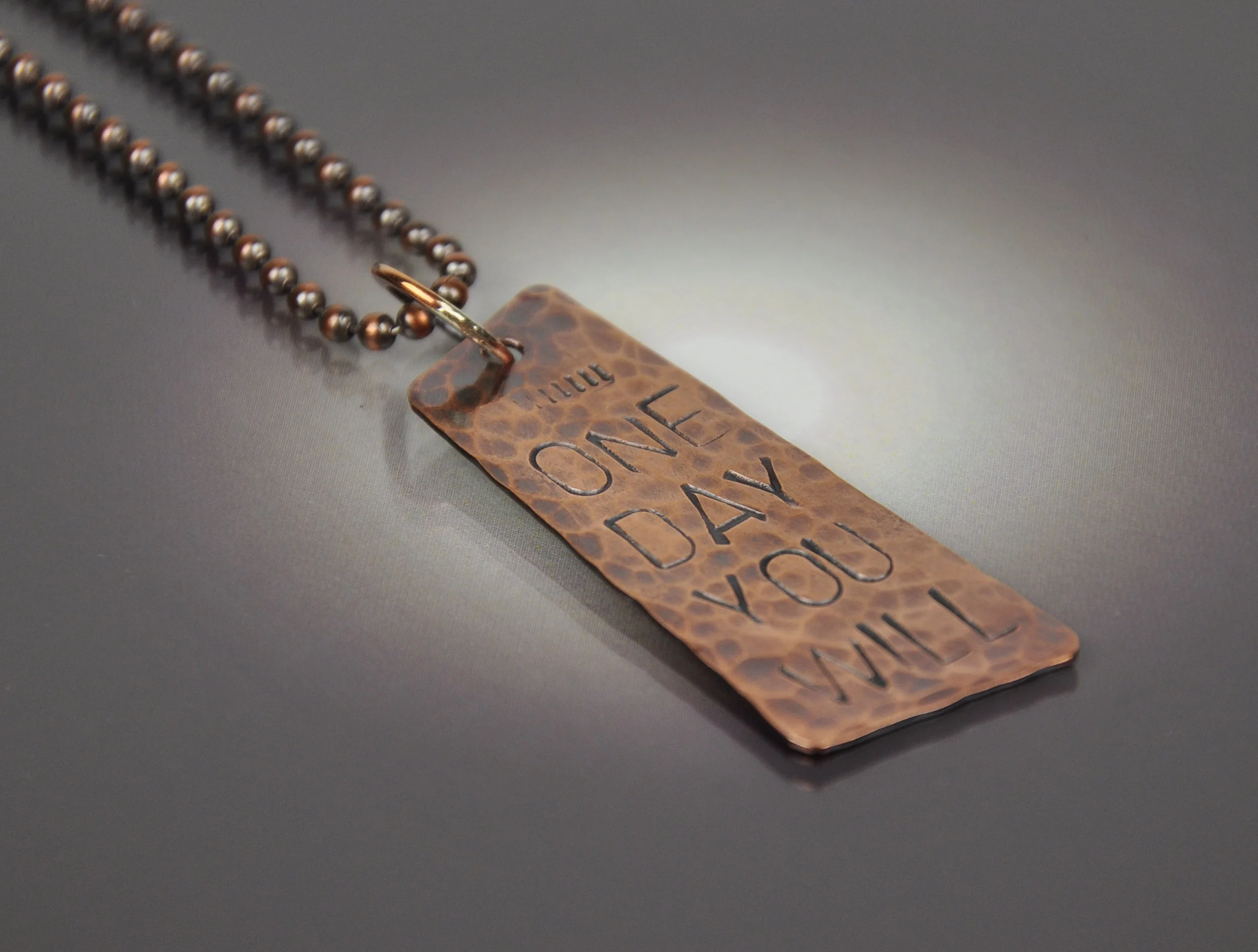 "One Day You Will" Necklace - Hand Stamped