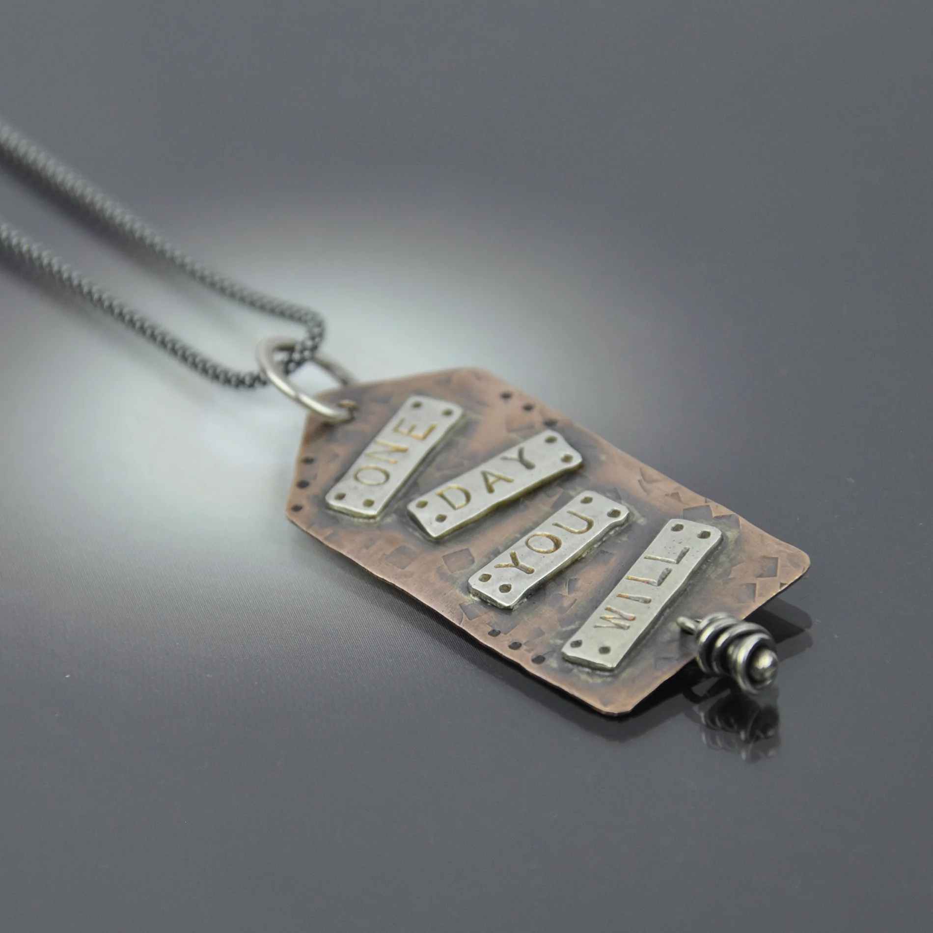 "ONE DAY YOU WILL" Necklace