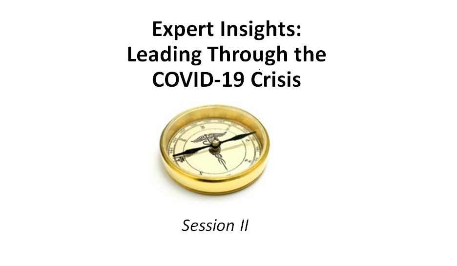 Expert Insights: Leading Through the COVID-19 Crisis - Session II
