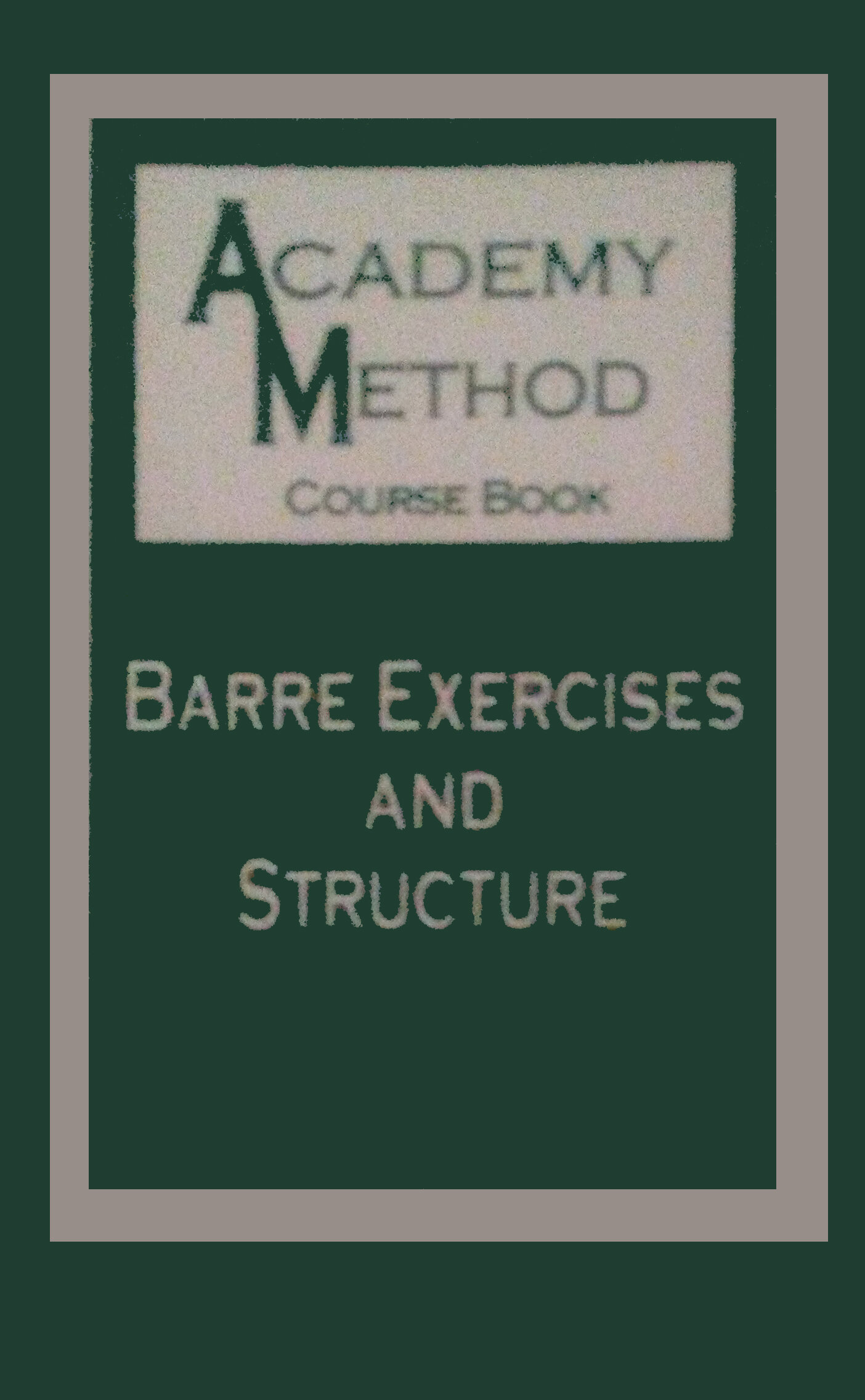 Barre Exercises and Structure (booklet)