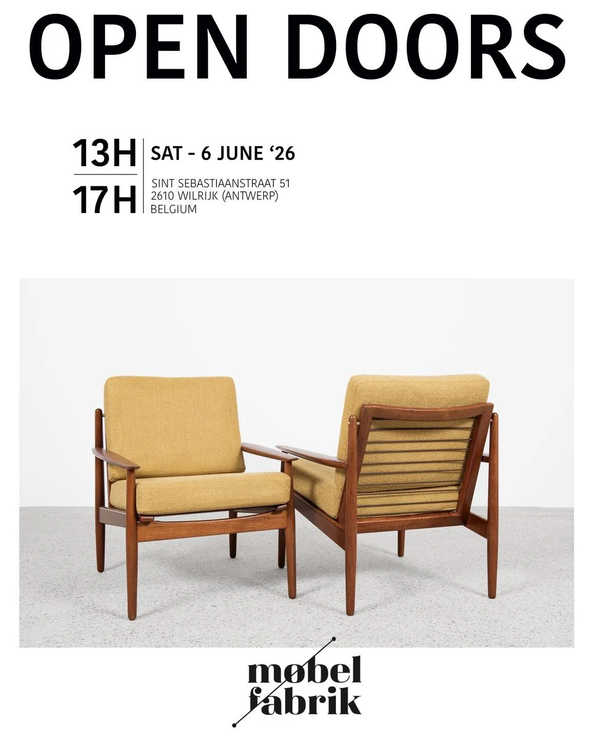 OPEN DOORS

Saturday - 6 June 2026
13H - 17H

Sint-Sebastiaanstraat 51,
2610 Wilrijk (Antwerp), Belgium

Discover our Danish Midcentury design furniture in perfect condition - while enjoying a drink. 

WELCOME!

#m&oslash;belfabrik #vintagefurniture 