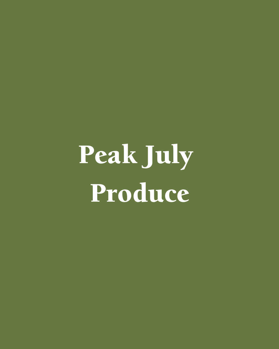 Peak July Produce