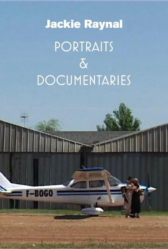 Jackie Raynal - Portraits &amp; Documentaries