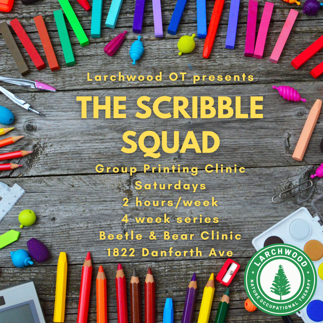 Flyer for Larchwood OT's Scribble Squad group printing clinic with colorful crayons, markers, and drawing tools arranged on a wooden surface, featuring text about the event details.