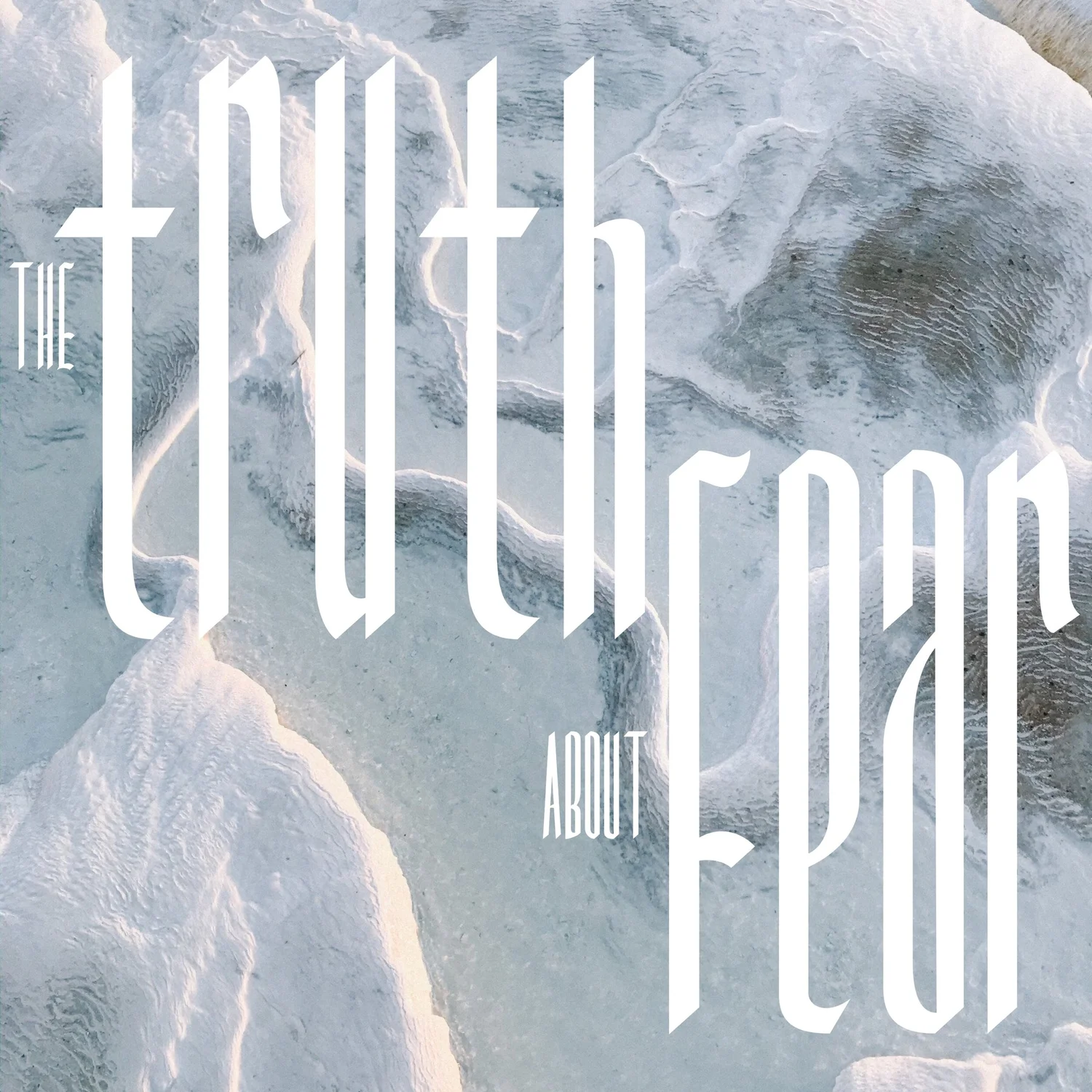 The Truth About Fear // 05.30.21 episode artwork