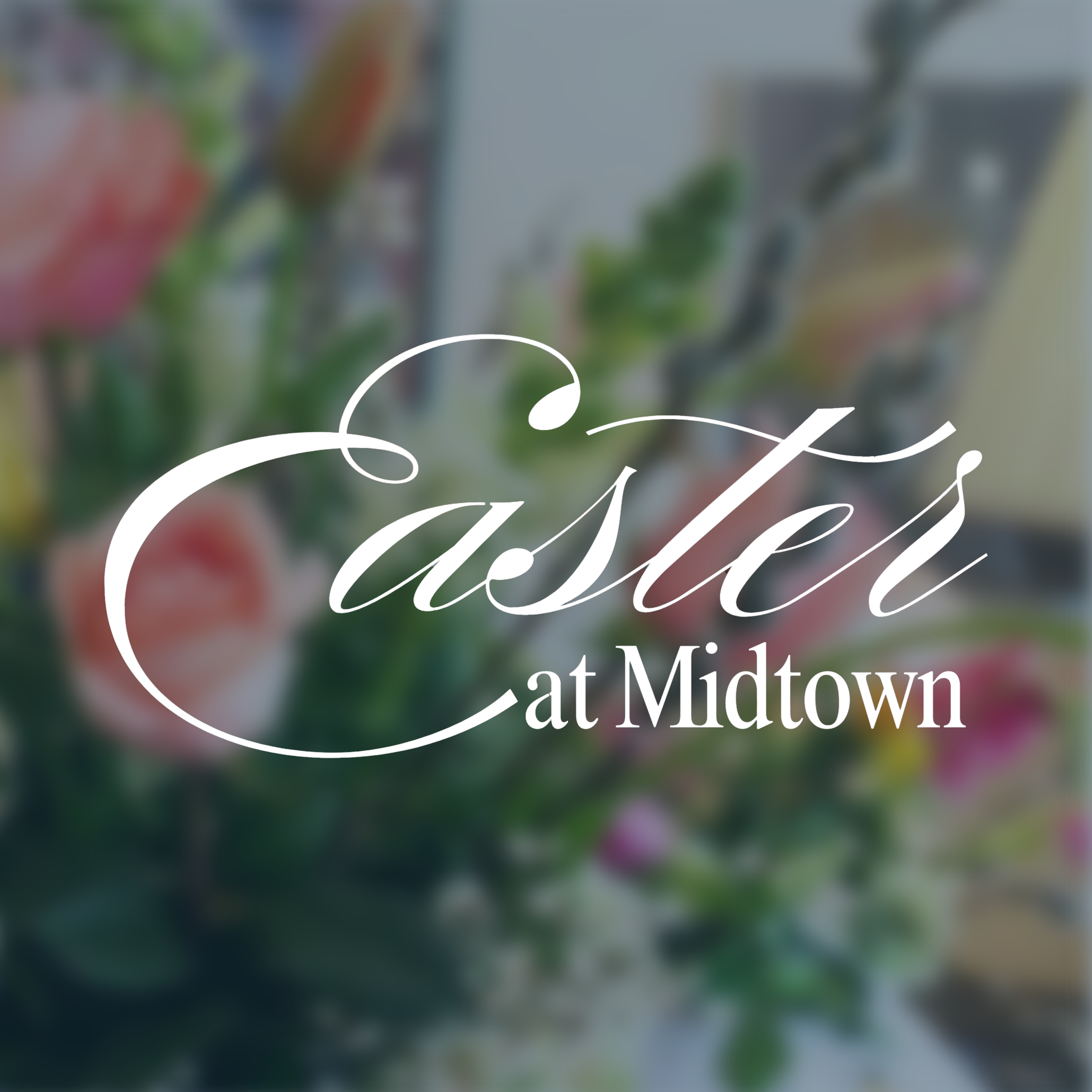 Easter @ Midtown // 04.05.26